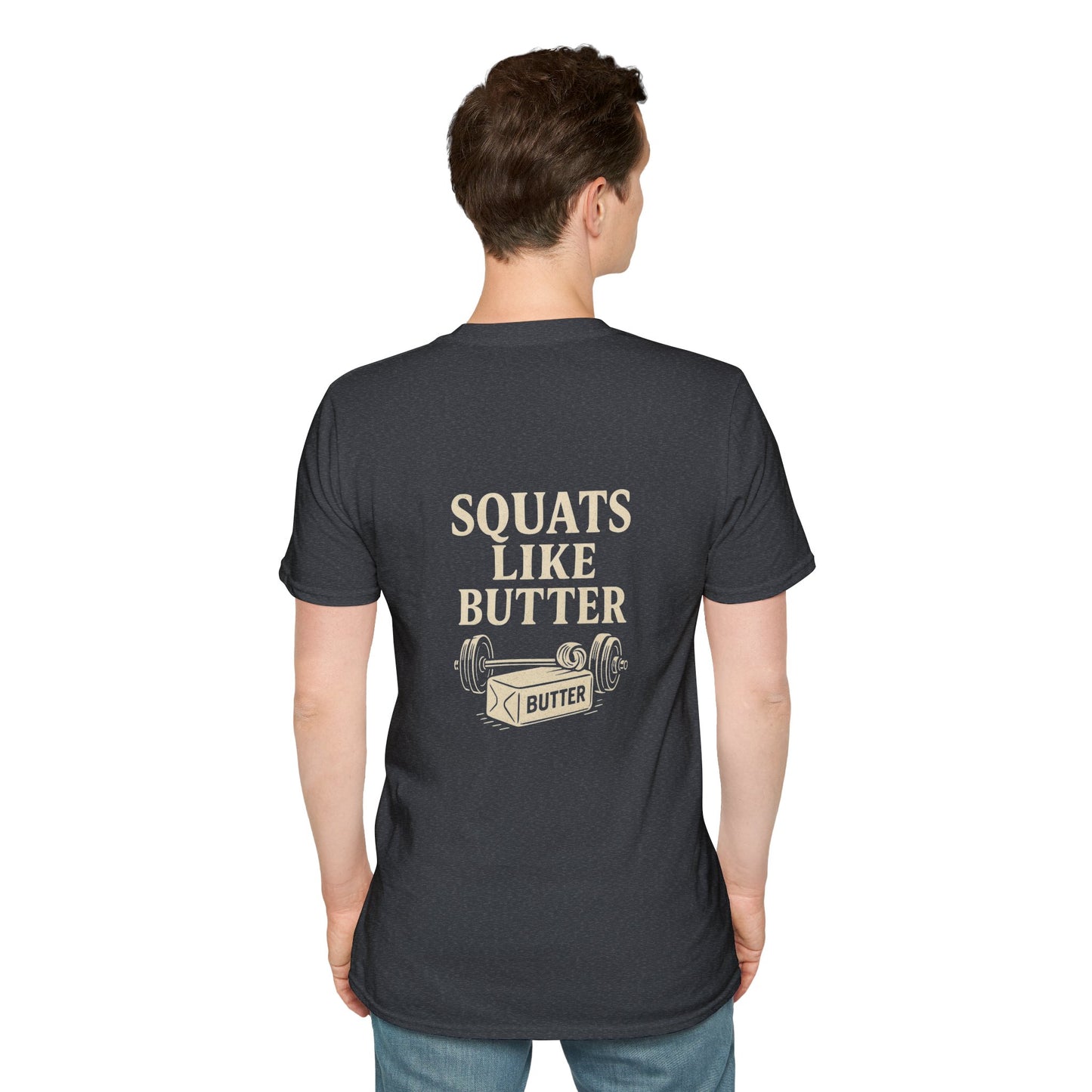Squats like butter Softstyle T-Shirt