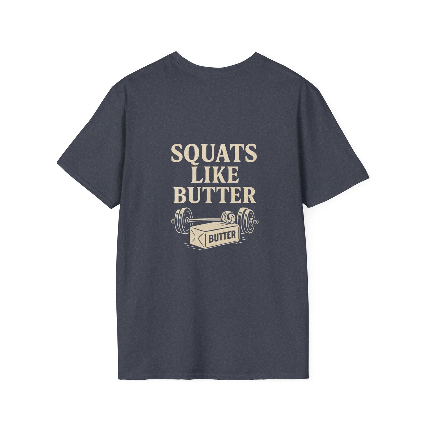 Squats like butter Softstyle T-Shirt