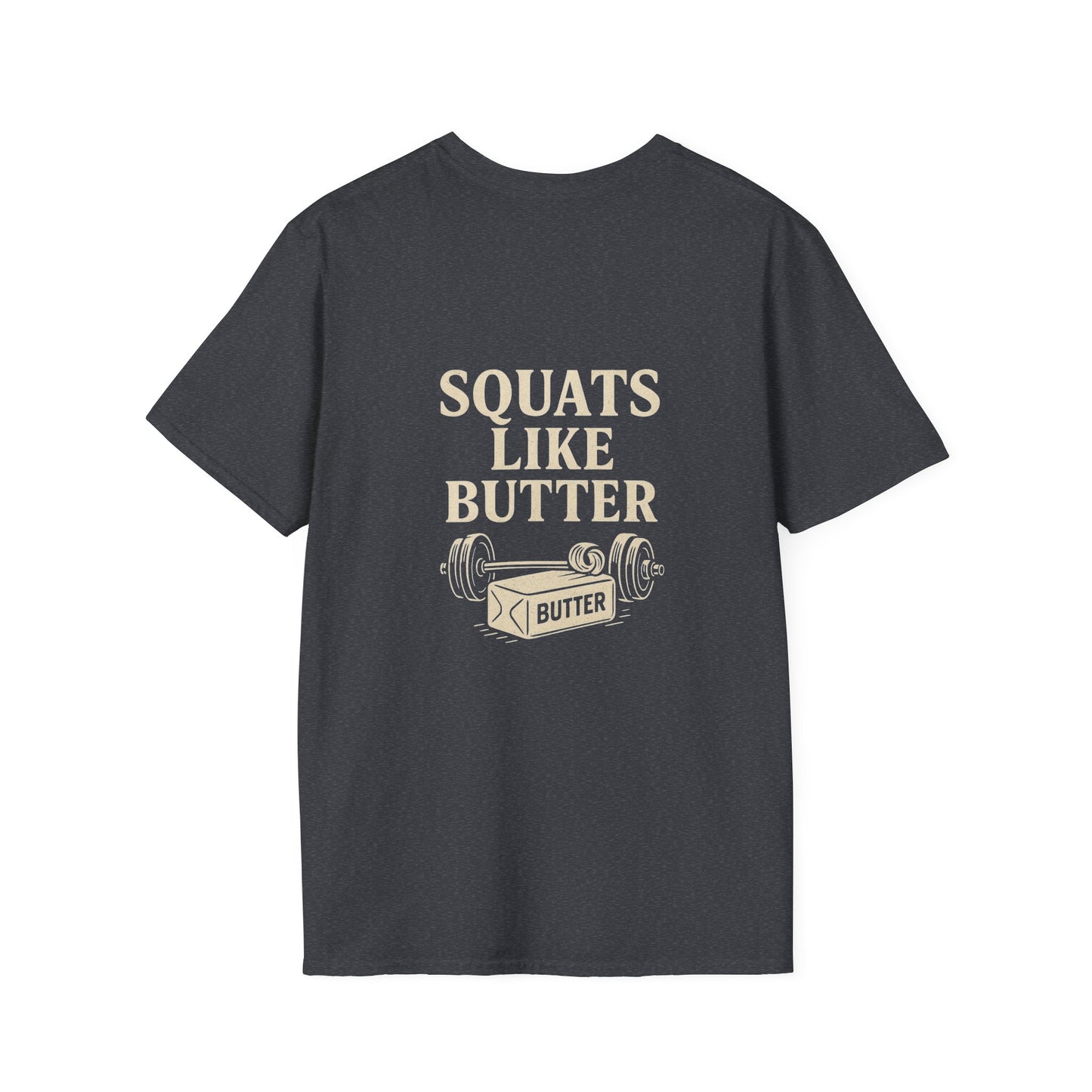 Squats like butter Softstyle T-Shirt
