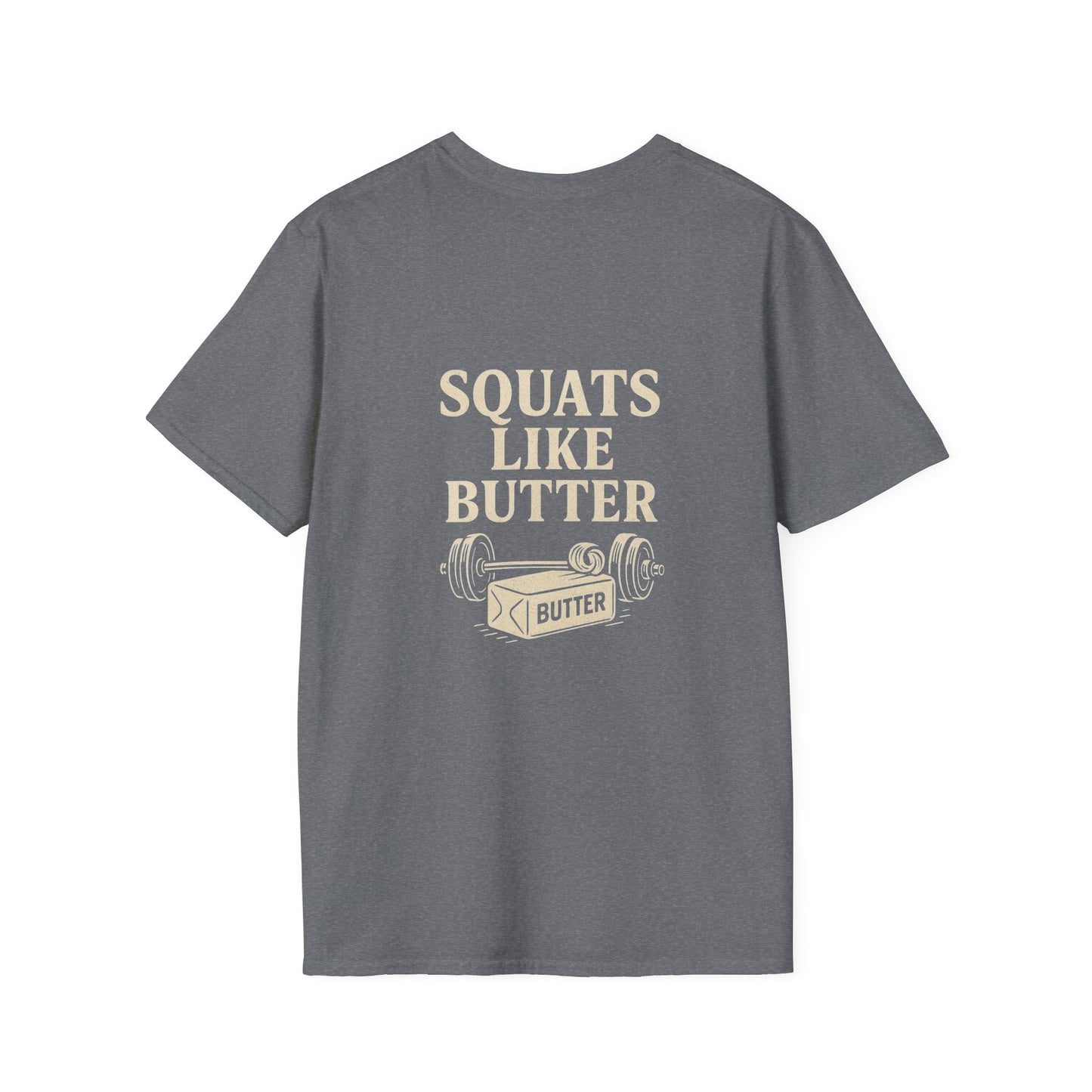 Squats like butter Softstyle T-Shirt
