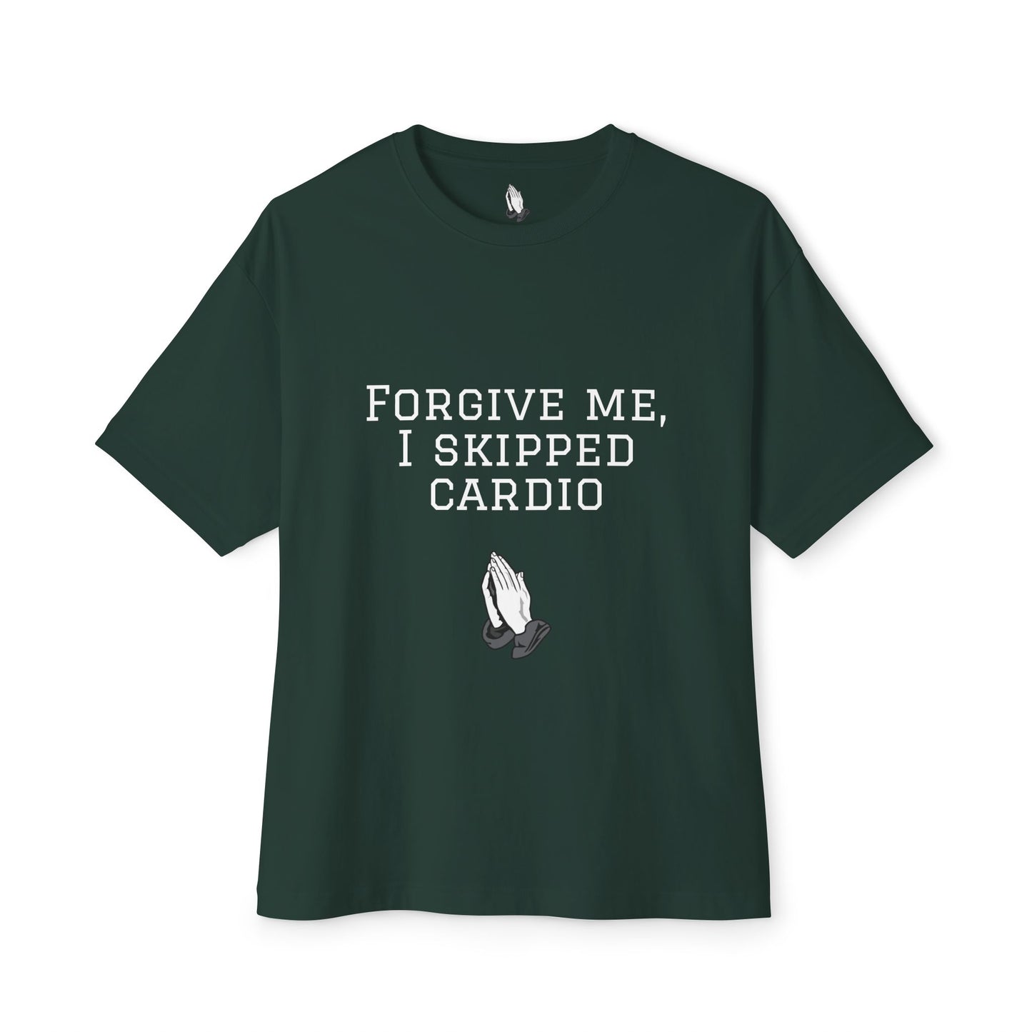 Oversized Tee “Forgive me, I skipped cardio” Design Unisex Shirt
