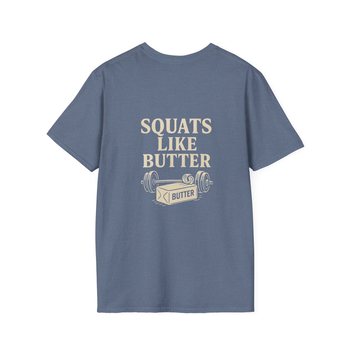Squats like butter Softstyle T-Shirt