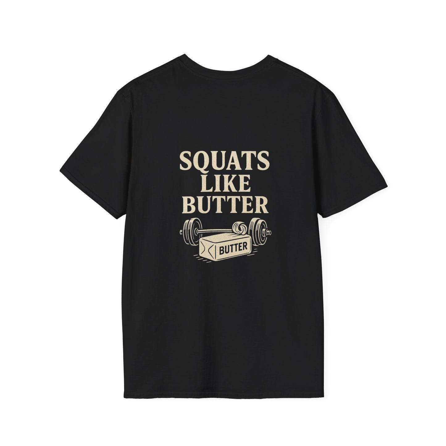 Squats like butter Softstyle T-Shirt