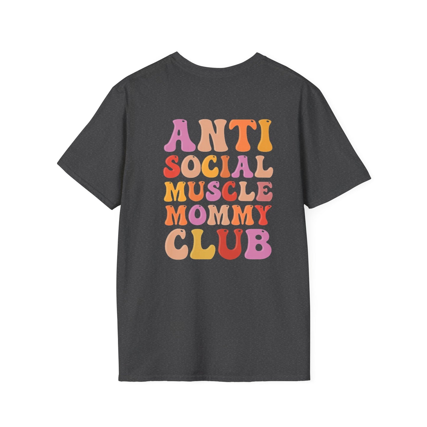 Anti Social Muscle Mommy Club Softstyle T-Shirt
