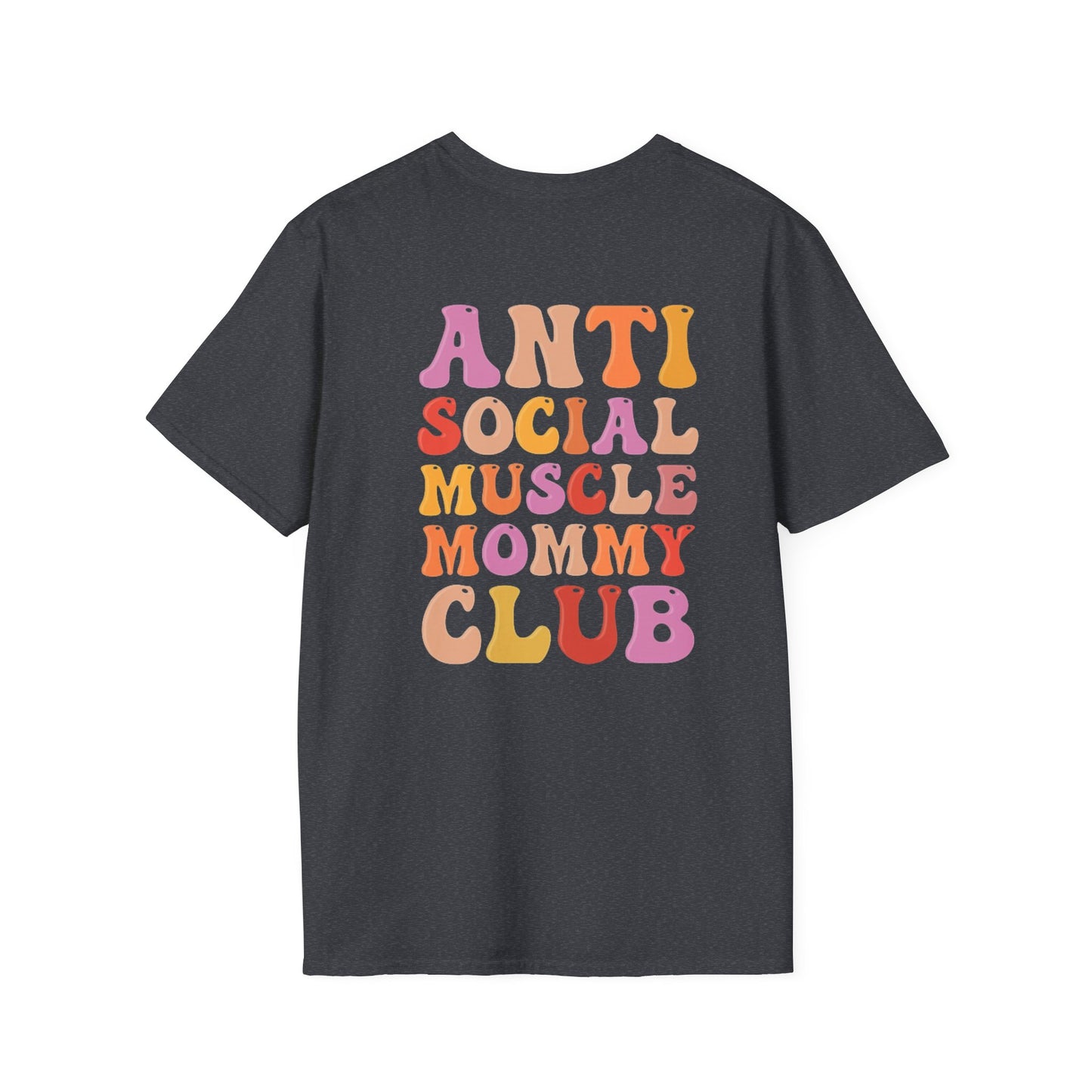 Anti Social Muscle Mommy Club Softstyle T-Shirt