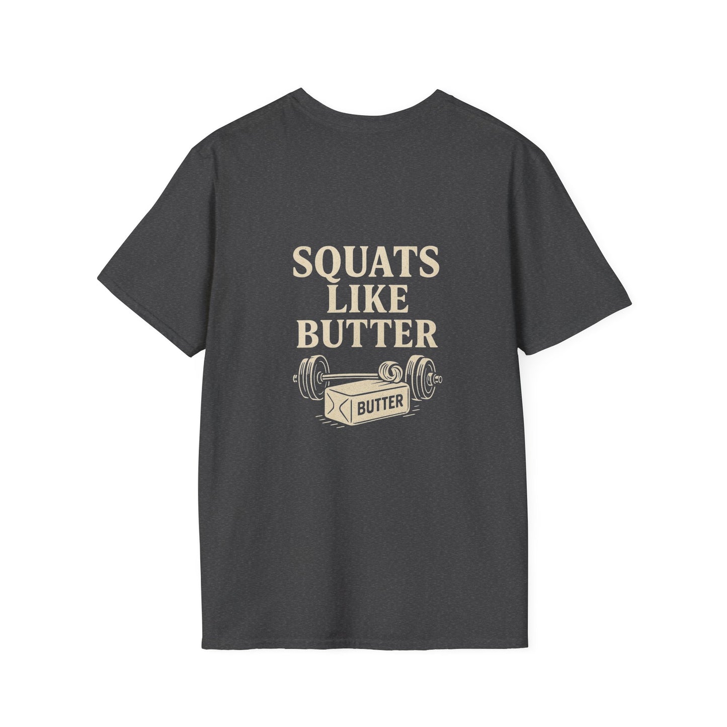 Squats like butter Softstyle T-Shirt