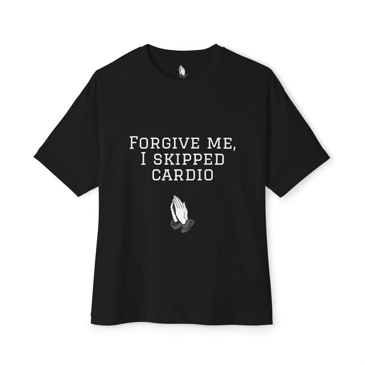 Oversized Tee “Forgive me, I skipped cardio” Design Unisex Shirt